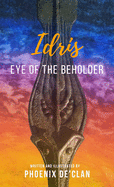 Idris: Eye of the Beholder