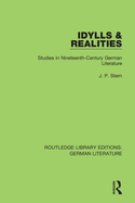 Idylls & Realities: Studies in Nineteenth-Century German Literature