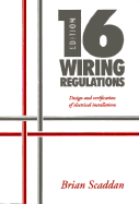 Iee 16th Edition Wiring Regulations: Design and Verification of Electrical Installations (C&g 2400)