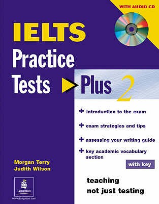 IELTS Practice Tests Plus 2 with key and CD Pack - Wilson, Judith, and Terry, Morgan