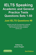 IELTS Speaking. Academic and General Practice Tests Questions Sets 1-50. Sample mock IELTS preparation materials based on the real exams: Created by IELTS teachers for their students and you.