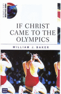 If Christ Came to the Olympics