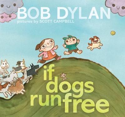 If Dogs Run Free - Dylan, Bob