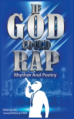 If God could Rap (Rhythm & Poetry) - Bey, Hafis, and Foye, K'Wan (Foreword by)