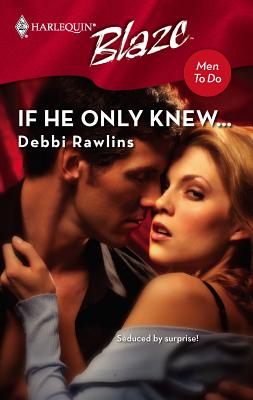 If He Only Knew... - Rawlins, Debbi