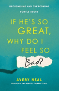 If He's So Great, Why Do I Feel So Bad?: Recognising and Overcoming Subtle Abuse