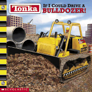 If I Could Drive a Bulldozer! - Teitelbaum, Michael, Prof.