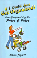 "If I Could, Just Get Organized!": Home Management Hope for Pilers & Filers