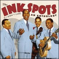 If I Didn't Care: An Anthology - The Ink Spots
