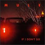 If I Don't Six