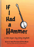 If I Had a Hammer: A Pete Seeger Sing-Along Songbook