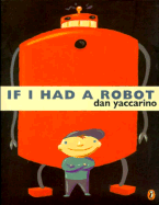 If I Had a Robot - Yaccarino, Dan