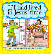 If I Had Lived in Jesus' Time - Graystone, Peter