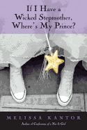 If I Have a Wicked Stepmother, Where's My Prince?