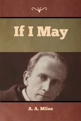 If I May - Milne, A A