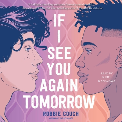 If I See You Again Tomorrow - Couch, Robbie, and Kanazawa, Kurt (Read by)