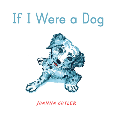 If I Were a Dog - Cotler, Joanna