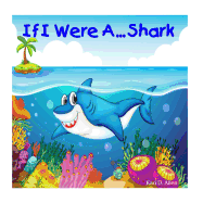 If I Were A...Shark
