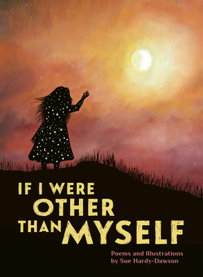 If I Were Other Than Myself: Collected Poems - Hardy-Dawson, Sue