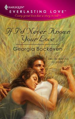 If I'd Never Known Your Love - Bockoven, Georgia