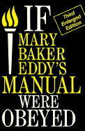 If Mary Baker Eddy's Manual Were Obeyed