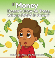 If Money Doesn't Grow on Trees, Where Does it Grow?