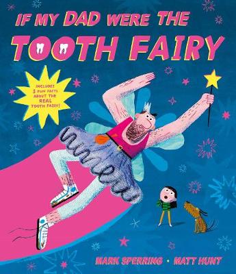 If My Dad Were The Tooth Fairy: perfect for Father's Day! - Sperring, Mark