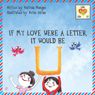 If My Love Were a Letter It Would Be U