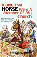 If Only That Horse Were a Member of My Church