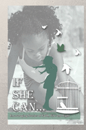 if She Can ... Encouraging Stories of Faith, Fire and Fight