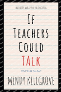 If Teachers Could Talk