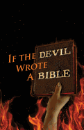 If the Devil Wrote a Bible
