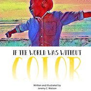 If the World was Without Color