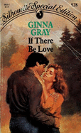 If There Be Love - Gray, Nancy