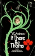 If There Be Thorns - Andrews, V C