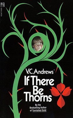 If There Be Thorns - Andrews, V C