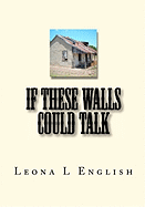 If These Walls Could Talk