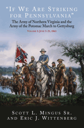 If We Are Striking for Pennsylvania: The Army of Northern Virginia and the Army of the Potomac March to Gettysburg. Volume 2: June 22-30, 1863