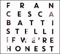 If We're Honest [Deluxe Edition] - Francesca Battistelli