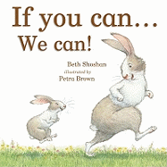 If You Can...: We Can!