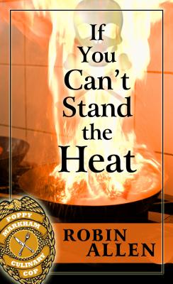 If You Can't Stand the Heat - Allen, Robin, Qc