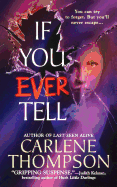 If You Ever Tell: The Emotional and Intriguing Psychological Suspense Thriller