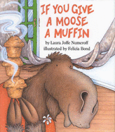 If You Give a Moose a Muffin