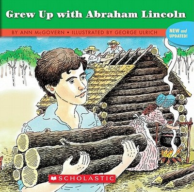 If You Grew Up with Abraham Lincoln - McGovern, Ann