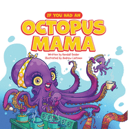 If You Had an Octopus Mama