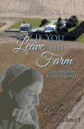 If You Leave This Farm: The Dream Is Destroyed - Farmer, Amanda