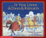 If You Lived in the Days of the Knights - McGovern, Ann