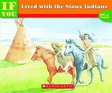 If You Lived with the Sioux Indians