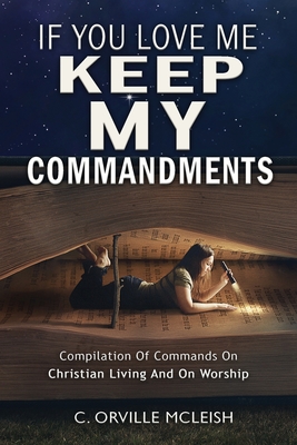 If You Love Me Keep My Commandments - McLeish, C Orville