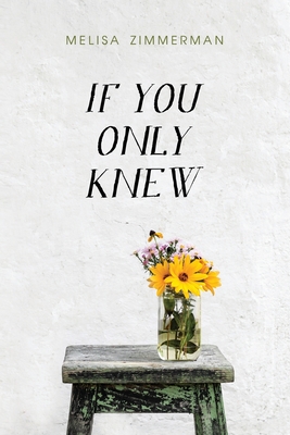 If You Only Knew - Zimmerman, Melisa